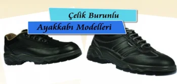 Çelik Burunlu Ayakkabı Modelleri