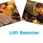 Lifli Gıdalar Tüketin